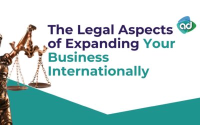 The Legal Aspects of Expanding Your Business Internationally