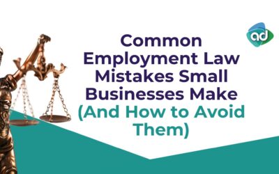 Common Employment Law Mistakes Small Businesses Make (And How to Avoid Them)